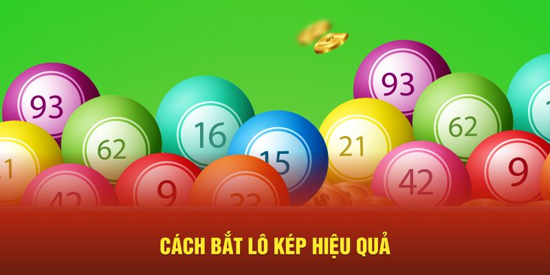 Cách bắt lô kép hiệu quả 