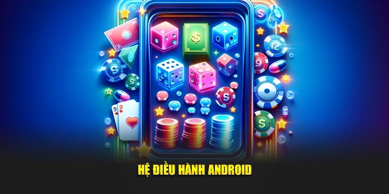 Hệ điều hành Android