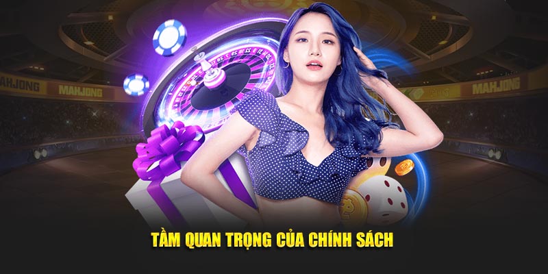 Sự quan trọng của chính sách 